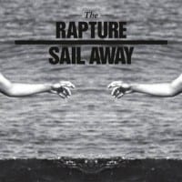 EP: The Rapture – Sail Away